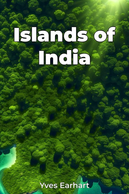 Islands of India, Yves Earhart