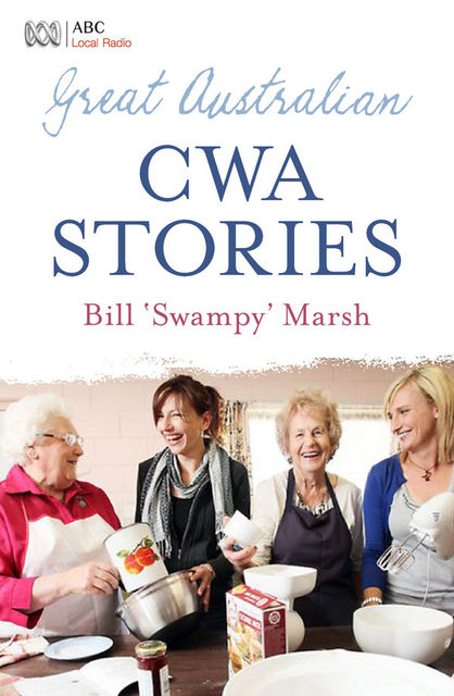 Great Australian CWA Stories, Bill Marsh