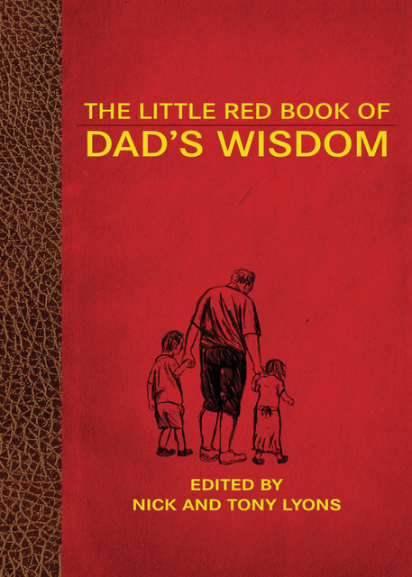 The Little Red Book of Dad's Wisdom, Nick Lyons, Tony Lyons