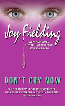 Don't Cry Now, Joy Fielding