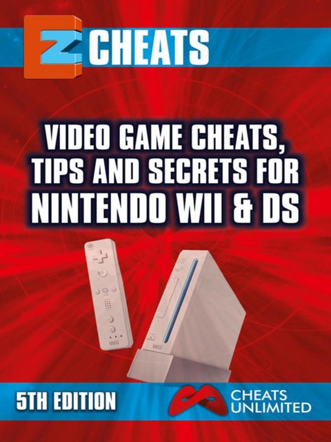 Cheats, Tips and Secrets For Nintendo Wii & Nintendo DS – 5th Edition, The Cheatmistress