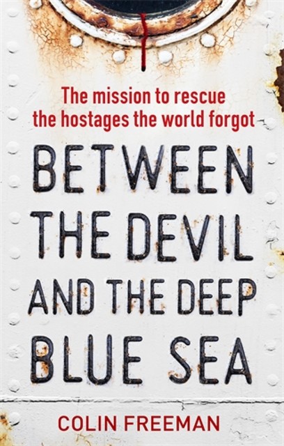 Between the Devil and the Deep Blue Sea, Colin Freeman