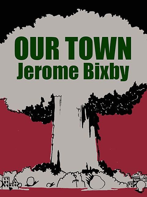Our Town, Jerome Bixby