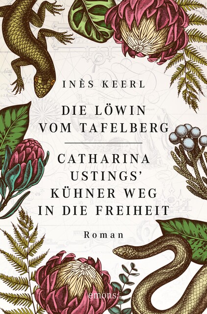 Die Löwin vom Tafelberg. Catharina Ustings' kühner Weg in die Freiheit, Inès Keerl