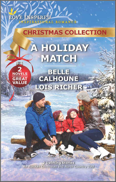 A Holiday Match, Lois Richer, Belle Calhoune