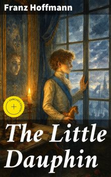 The Little Dauphin, Franz Hoffmann