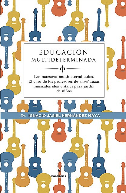 Educación multideterminada, Ignacio Jasiel Hernández Maya