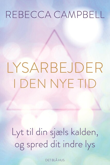 Lysarbejder i den nye tid, Rebecca Campbell