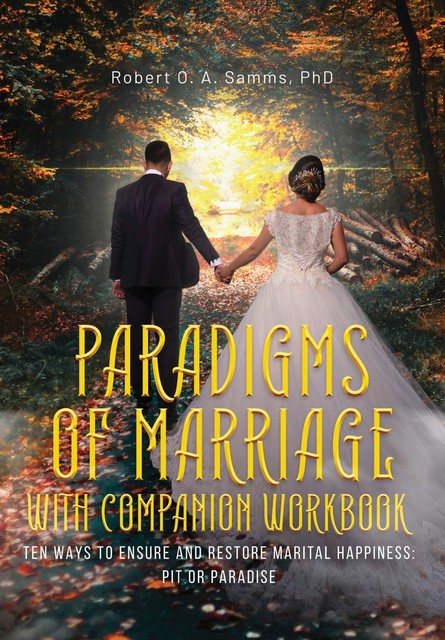 Paradigms of Marriage with Companion Workbook, Robert O.A. Samms