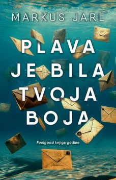 Plava je bila tvoja boja, Markus Jarl