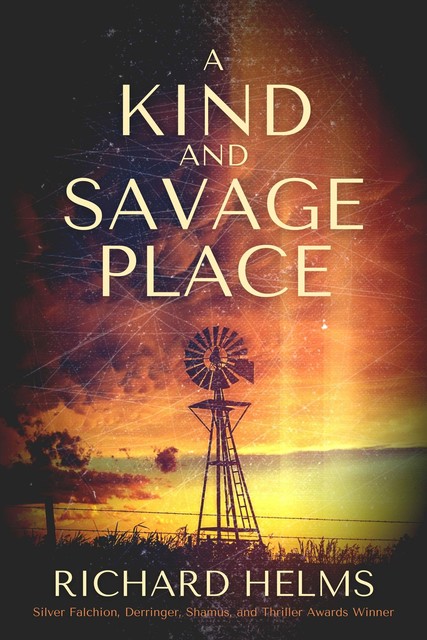 A Kind and Savage Place, Helms Richard