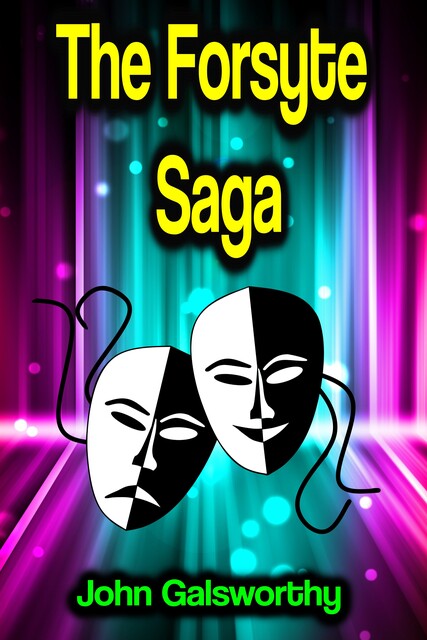 The Forsyte Saga, John Galsworthy