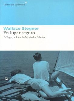 En Lugar Seguro, Wallace Stegner