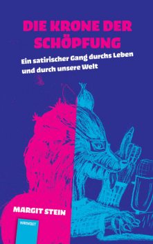 Die Krone der Schöpfung, Margit Stein