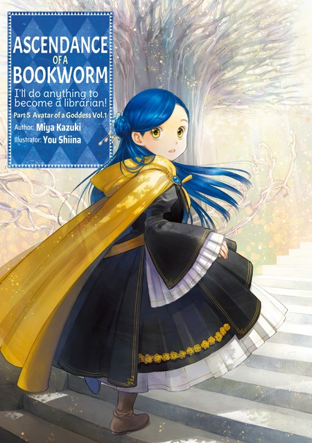 Ascendance of a Bookworm: Part 5 Volume 1, Miya Kazuki