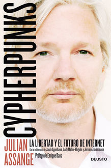 Cypherpunks: La Libertad Y El Futuro De Internet, Julian Assange