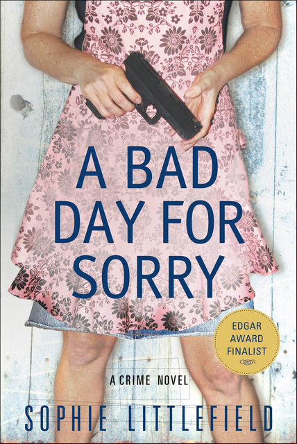 A Bad Day for Sorry, Sophie Littlefield