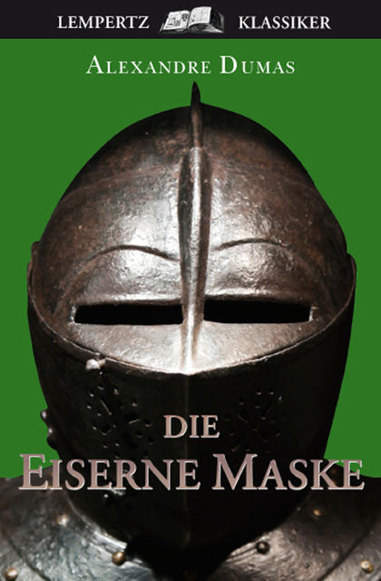 Die Eiserne Maske, Alexandre Dumas