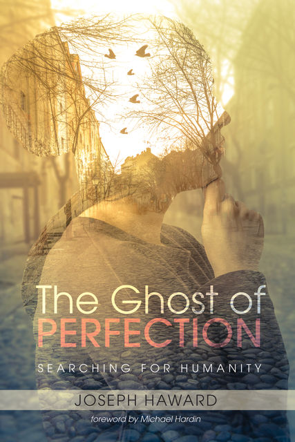 The Ghost of Perfection, Joseph Haward