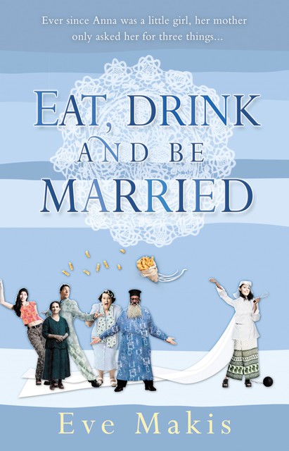 Eat, Drink and Be Married, Eve Makis