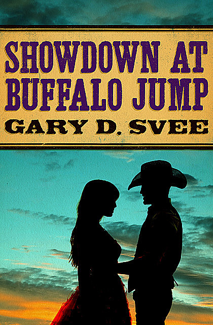 Showdown at Buffalo Jump, Gary D Svee