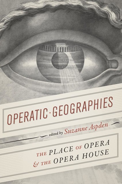 Operatic Geographies, Suzanne Aspden