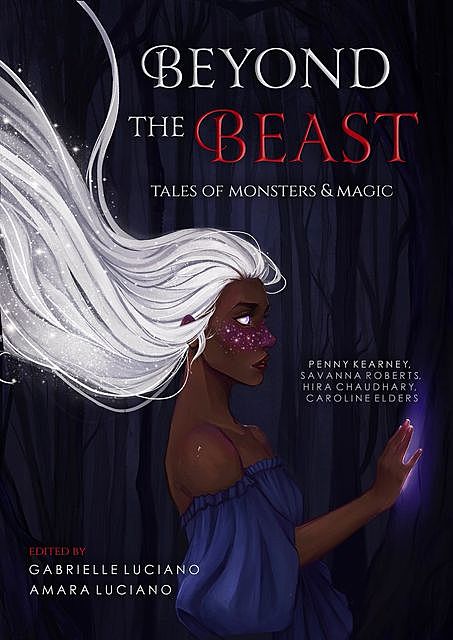 Beyond the Beast, Caroline Elders, Hira Chaudhary, Penny Kearney, Savanna Roberts