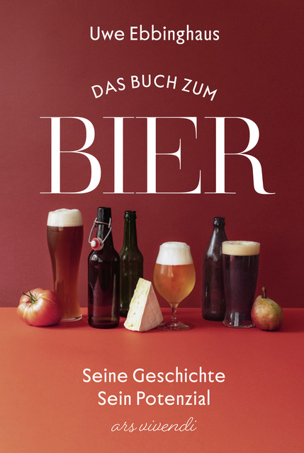Das Buch zum Bier (eBook), Uwe Ebbinghaus