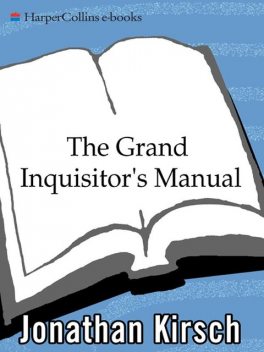 The Grand Inquisitor's Manual, Jonathan Kirsch