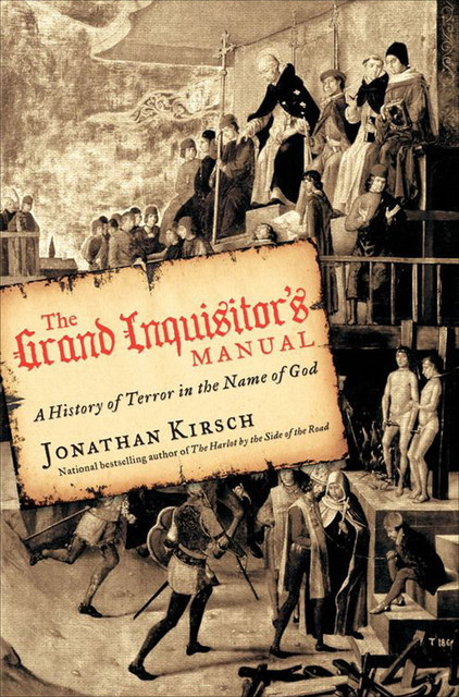 The Grand Inquisitor's Manual, Jonathan Kirsch