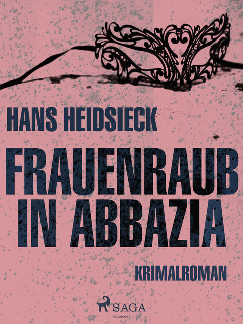 Frauenraub in Abbazia, Hans Heidsieck