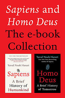 Sapiens and Homo Deus: The E-book Collection, Yuval Noah Harari