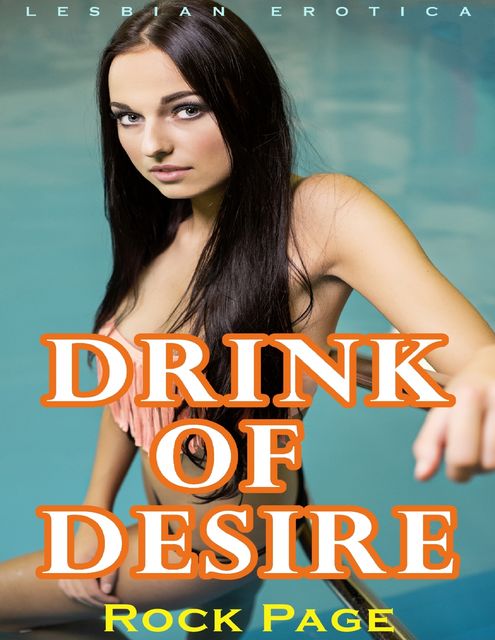 Drink of Desire (Lesbian Erotica), Rock Page