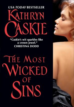 The Most Wicked of Sins, Kathryn Caskie