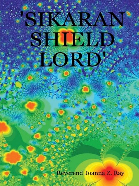 Sikaran Shield Lord, Reverend Joanna Z.Ray