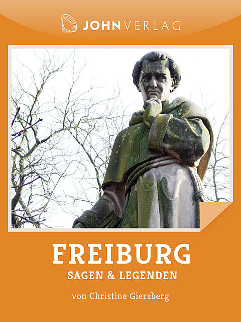 Sagen und Legenden aus Freiburg, Christine Giersberg