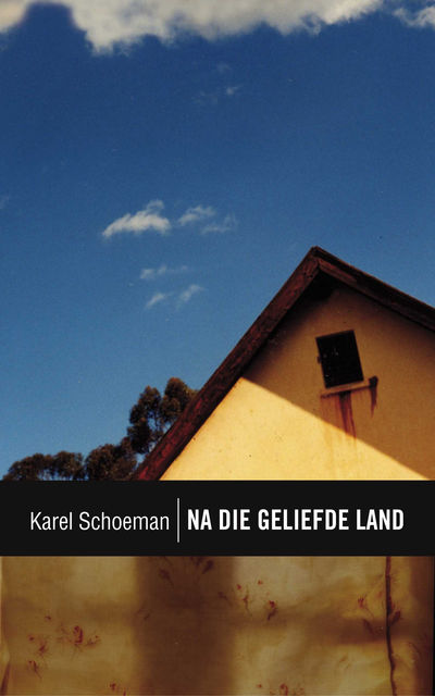 Na die geliefde land, Karel Schoeman