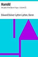 Harold : the Last of the Saxon Kings — Volume 01, Baron, Edward Bulwer Lytton Lytton