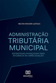 Administração Tributária Municipal, Helton Kramer Lustoza