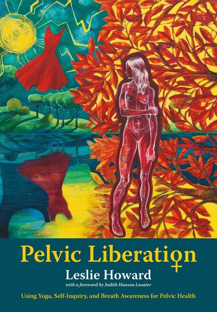 Pelvic Liberation, Leslie Howard