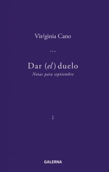 Dar (el) duelo, Virginia Cano