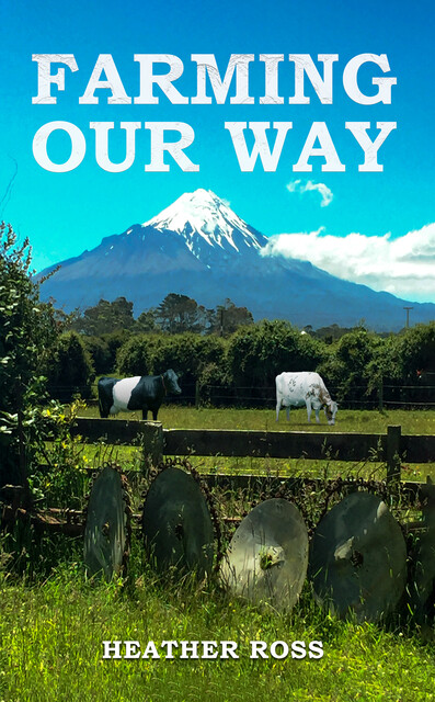 Farming Our Way, Heather Ross