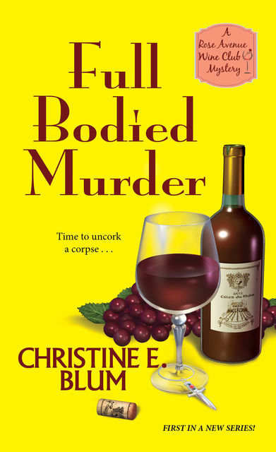 Full Bodied Murder, Christine E. Blum