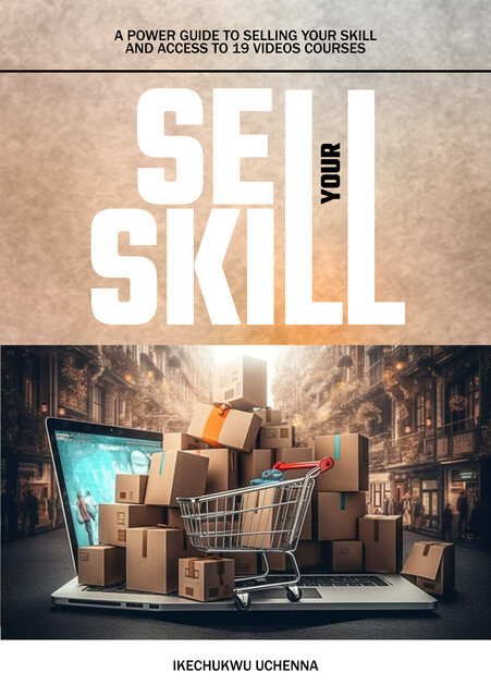 Sell your skill, Ikechukwu Uchenna