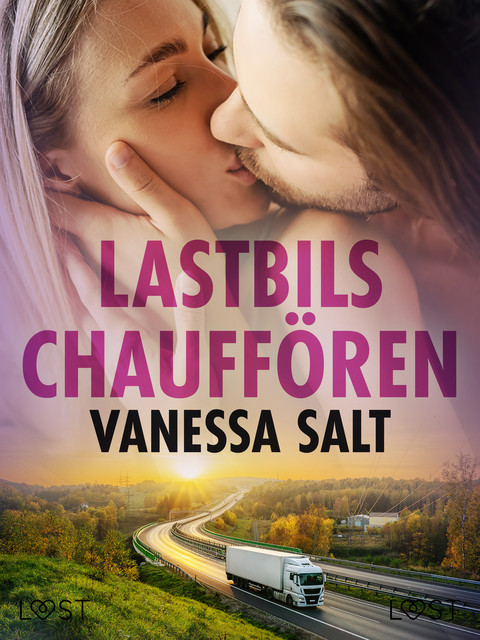 Lastbilschauffören – erotisk novell, Vanessa Salt