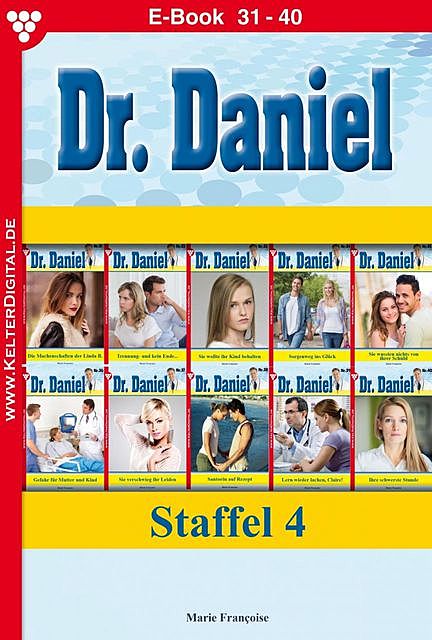 Dr. Daniel Staffel 4 – Arztroman, Marie-Francoise