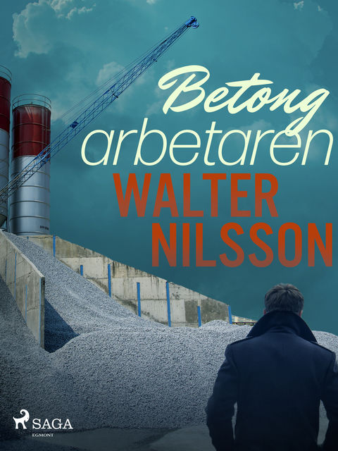 Betongarbetaren, Walter Nilsson