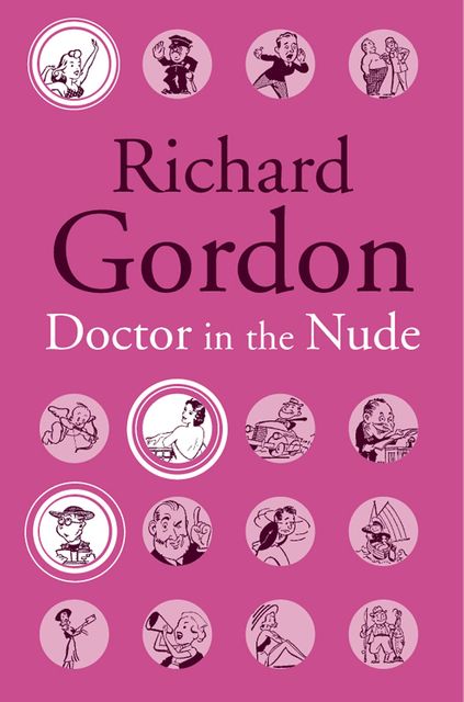 Doctor In The Nude, Richard Gordon