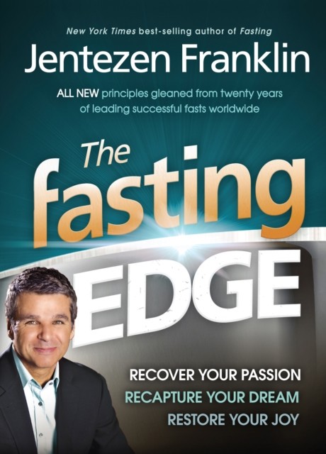 The Fasting Edge, Jentezen Franklin