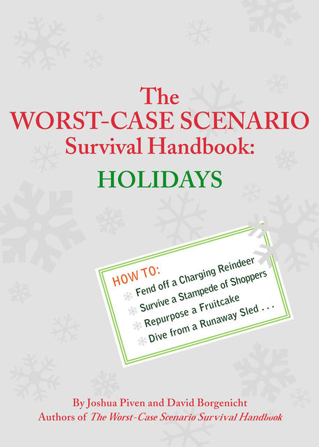 The Worst-Case Scenario Survival Handbook: Holidays, David Borgenicht, Joshua Piven